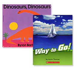 Books: "Dinosours, Dinosours" and "Way to Go!"